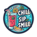 Chill, Sip, Smile