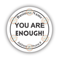 You Are Enough! (B&W)