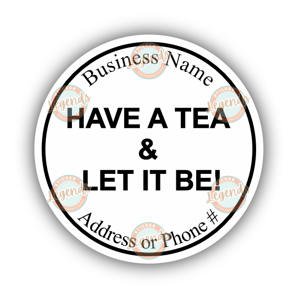 Have a Tea & Let it Be! (B&W)