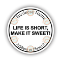 Life is Short, Make it Sweet! (B&W)