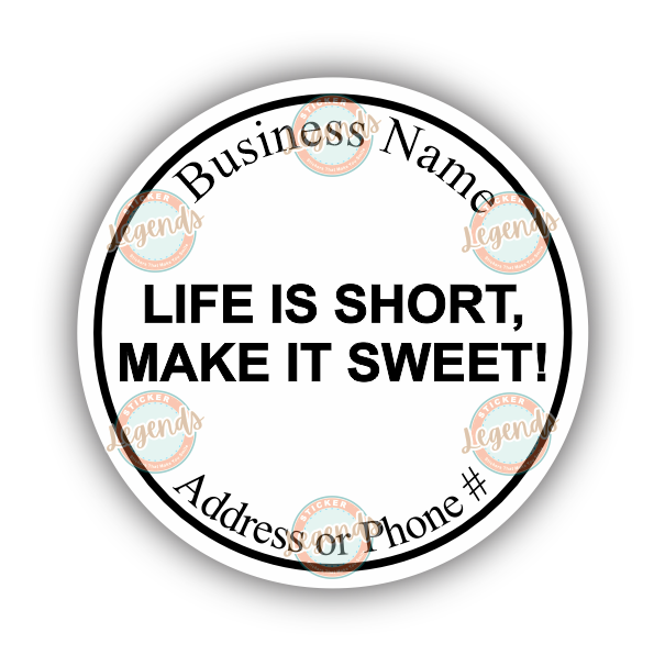 Life is Short, Make it Sweet! (B&W)