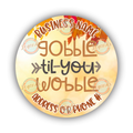 Gobble Til' You Wobble